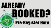 Already Booked? Pre-Register Here